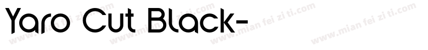 Yaro Cut Black字体转换